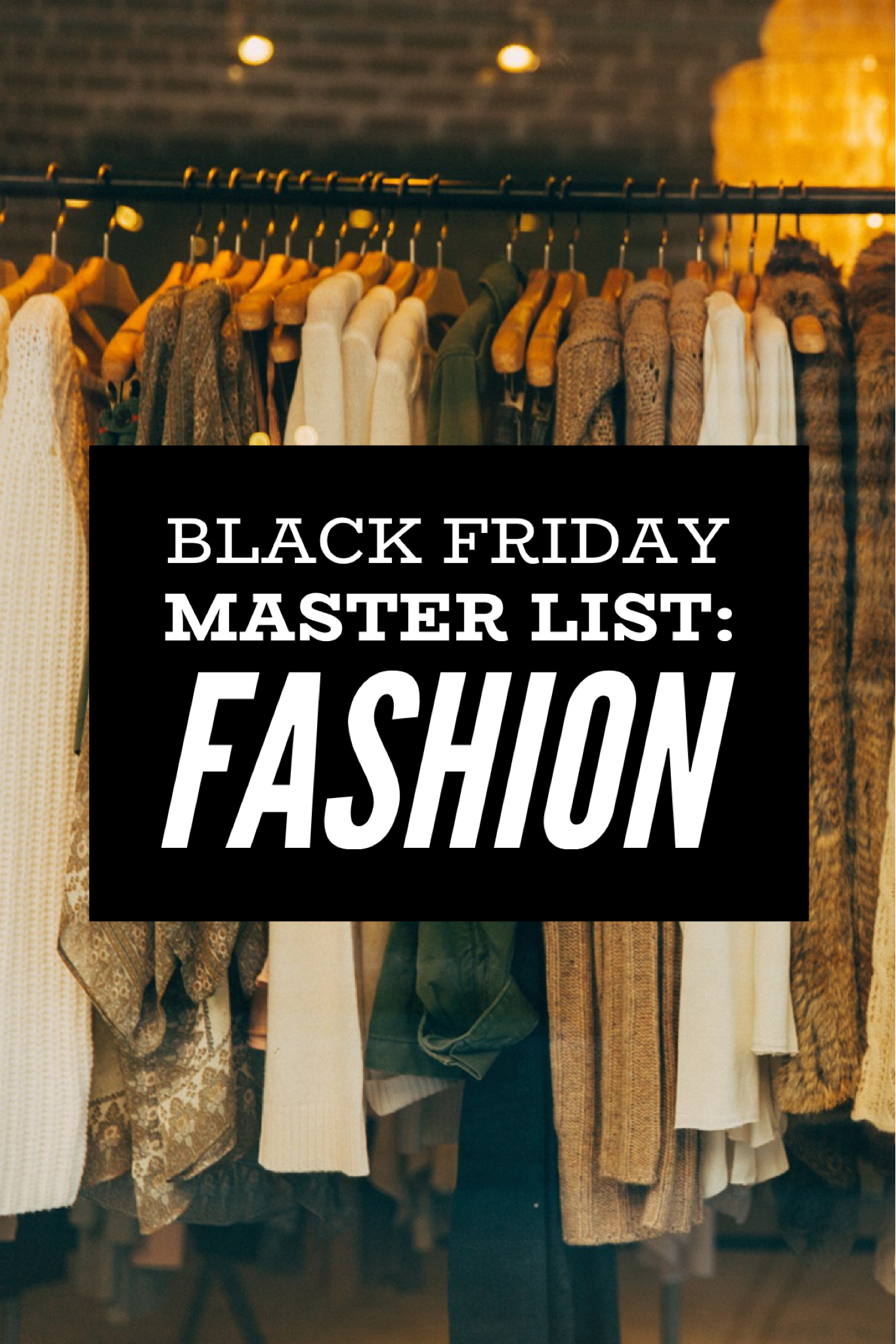 Black Friday Master List: Fashion 